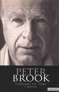 Cover: Peter Brook: Threads Of Time - Methuen Drama