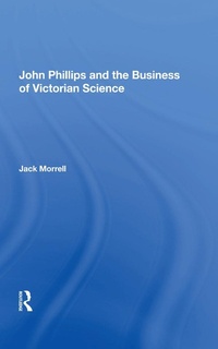 Enlarge image Cover: John Phillips and the Business of Victorian Science - Routledge