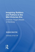 Cover: Imagining Soldiers and Fathers in the Mid-Victorian Era - Routledge