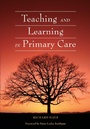 Cover: Teaching and Learning in Primary Care - CRC Press