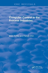 Enlarge image Cover: Computer Control in the Process Industries - CRC Press