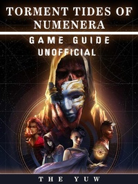Abbildung von: Torment Tides of Numernera Game Guide Unofficial - HSE Guides