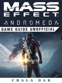 Abbildung von: Mass Effect Andromeda Game Guide Unofficial - HSE Guides