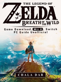 Abbildung von: Legend of Zelda Breath of the Wild Game Download, Wii U, Switch PC Guide Unofficial - HSE Guides