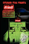 Cover: Fried! Fast Food, Slow Deaths - GRAVESIDE TALES