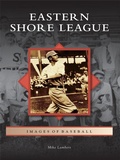 Cover: Eastern Shore League - Arcadia Publishing
