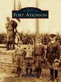 Cover: Fort Atkinson - Arcadia Publishing