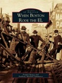 Cover: When Boston Rode the El - Arcadia Publishing (SC)