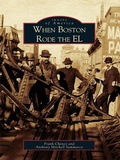 Cover: When Boston Rode the El - Arcadia Publishing (SC)