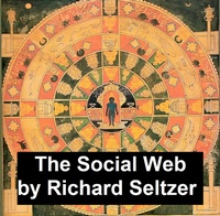 Enlarge image Cover: The Social Web - Seltzer Books