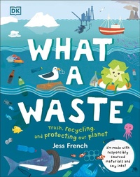 Enlarge image Cover: What a Waste - DK Children