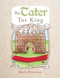 Cover: The Tater Tot King - Trafford Publishing