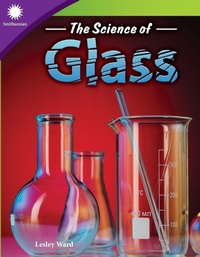 Enlarge image Cover: The Science of Glass - Teacher Created Materials, Inc