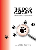 Cover: The Dog Catcher - AUTHORHOUSE