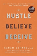 Cover: Hustle Believe Receive - Skyhorse Publishing