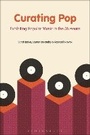 Cover: Curating Pop - Bloomsbury Academic USA