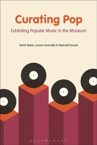 Enlarge image Cover: Curating Pop - Bloomsbury Academic USA