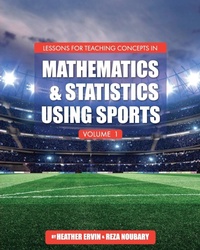 Enlarge image Cover: Lessons for Teaching Concepts in Mathematics and Statistics Using Sports, Volume 1 - Cognella, Inc