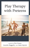 Cover: Play Therapy with Preteens - Rowman & Littlefield Publishers