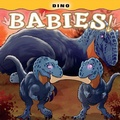 Cover: Dino Babies! - Farcountry Press