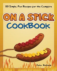 Enlarge image Cover: On a Stick Cookbook - Adventure Publications, Incorporated