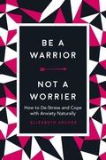 Cover: Be a Warrior, Not a Worrier - Racehorse Publishing
