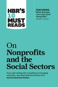 Cover: HBR's 10 Must Reads on Nonprofits and the Social Sectors (featuring "What Business Can Learn from Nonprofits" by Peter F. Drucker) - Harvard Business Review Press