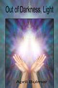 Cover: Out of Darkness, Light - Hidden Brook Press