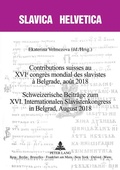 Cover: Contributions suisses au XVIe congr&egrave;s mondial des slavistes &agrave; Belgrade, ao&ucirc;t 2018 Schweizerische Beitr&auml;ge zum XVI.InternationalenSlavistenkongress in Belgrad, August 2018. - Peter Lang Verlag