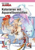 Cover: How To Draw Manga: Kolorieren mit Aquarellbuntstiften - Carlsen Manga