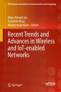 Enlarge image Cover: Recent Trends and Advances in Wireless and IoT-enabled Networks - Springer