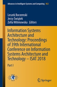 Enlarge image Cover: Information Systems Architecture and Technology: Proceedings of 39th International Conference on Information Systems Architecture and Technology - ISAT 2018 - Springer