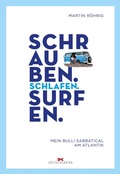 Cover: Schrauben. Schlafen. Surfen. - Delius Klasing