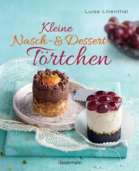 Abbildung von: Kleine Nasch- und Desserttörtchen - Bassermann