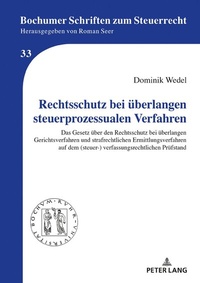 Abbildung von: Rechtsschutz bei überlangen steuerprozessualen Verfahren - Peter Lang Verlag
