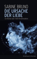 Cover: Die Ursache der Liebe - K&ouml;nigshausen & Neumann