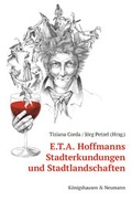 Cover: E.T.A. Hoffmanns Stadterkundungen und Stadtlandschaften - K&ouml;nigshausen & Neumann