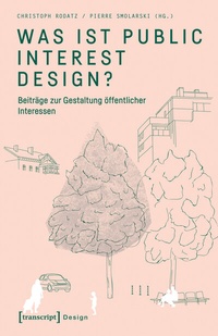 Enlarge image Cover: Was ist Public Interest Design? - transcript