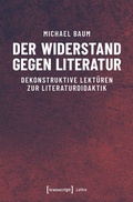 Cover: Der Widerstand gegen Literatur - transcript