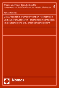 Abbildung von: Das Arbeitnehmerurheberrecht an Hochschulen und außeruniversitären Forschungseinrichtungen im deutschen und U.S.-amerikanischen Recht - Nomos