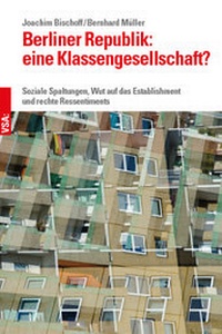 Abbildung von: Berliner Republik: eine Klassengesellschaft? - VSA