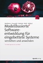 Cover: Modellbasierte Softwareentwicklung für eingebettete Systeme verstehen und anwenden - dpunkt