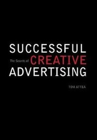 Abbildung von: The Secrets of Successful Creative Advertising - REALLY HELPFUL BOOKS