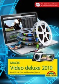 Abbildung von: MAGIX Video deluxe 2019 Das Buch zur Software. Die besten Tipps und Tricks - Markt + Technik