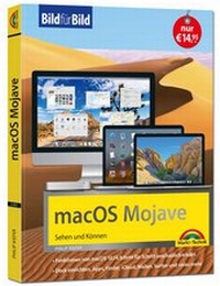Abbildung von: macOS Mojave Bild für Bild - die Anleitung in Bilder - ideal für Einsteiger und Umsteiger - Markt + Technik