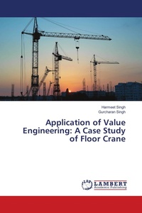 Enlarge image Cover: Application of Value Engineering: A Case Study of Floor Crane - LAP Lambert Academic Publishing