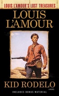 Cover: Kid Rodelo (Louis L'Amour's Lost Treasures) - Bantam Books