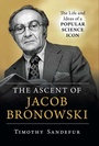 Cover: Ascent of Jacob Bronowski - Prometheus Books