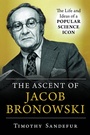 Cover: The Ascent of Jacob Bronowski - Prometheus Books