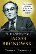 Cover: The Ascent of Jacob Bronowski - Prometheus Books